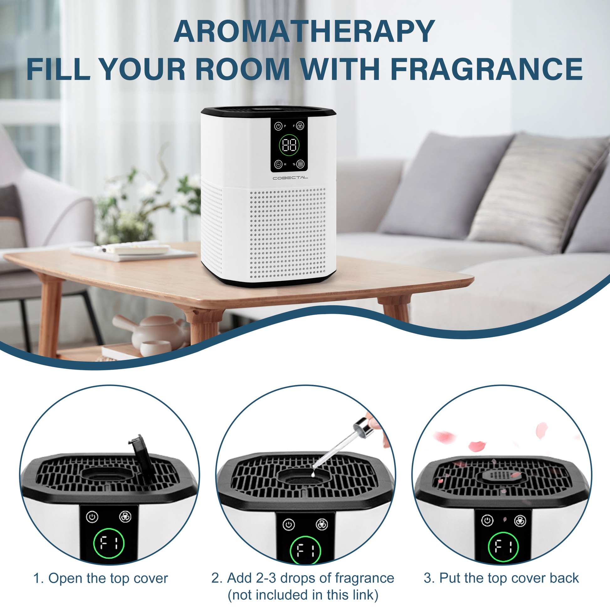 Cobectal air purifier with aromatherapy function. Shows 3 - step setup: open top cover, add 2 - 3 fragrance drops (not included), reattach cover. Fills room with scent, placed on a table in a cozy living space.