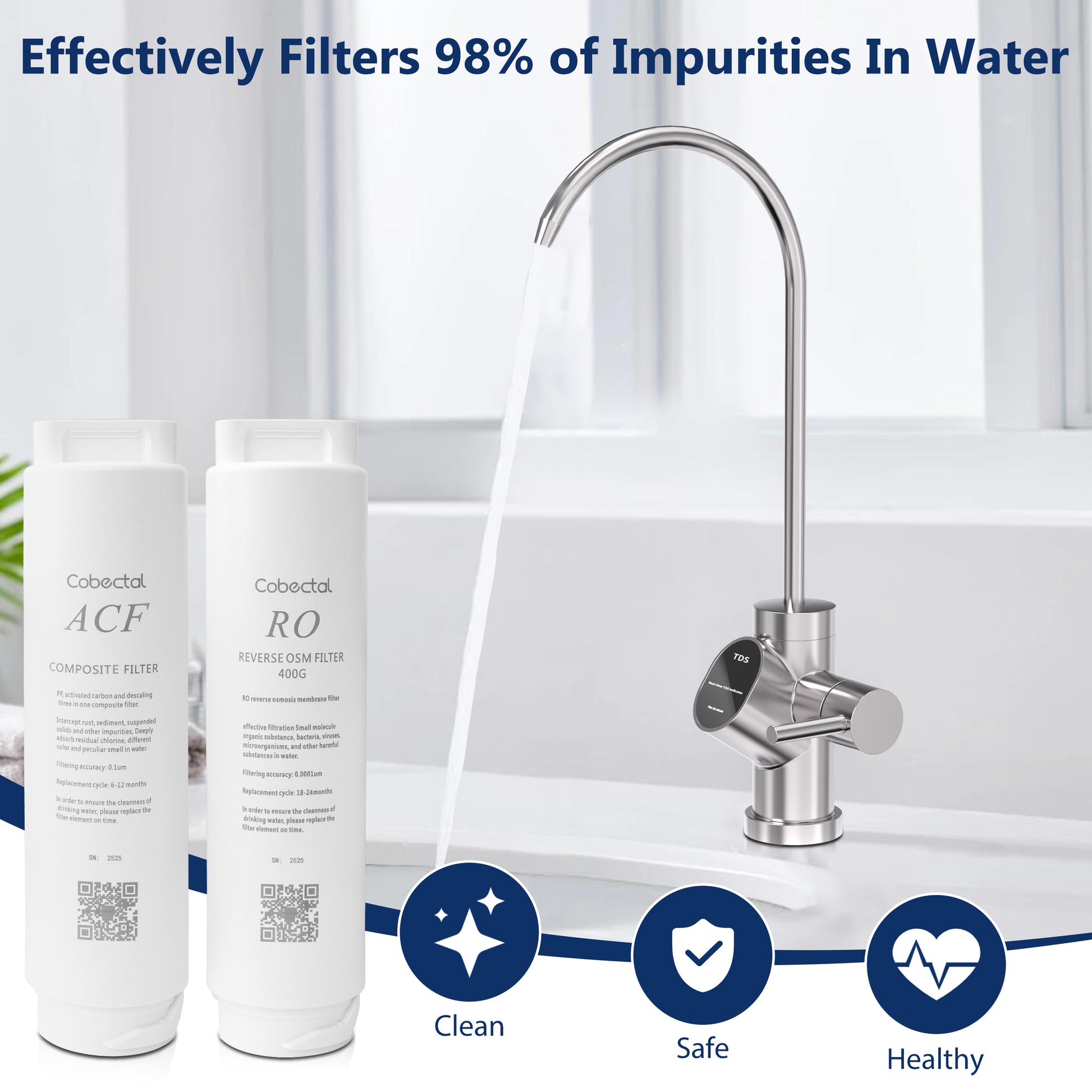 Cobectal water filter set (ACF composite + RO reverse osmosis): Effectively filters 98% of water impurities for clean, safe, healthy water.