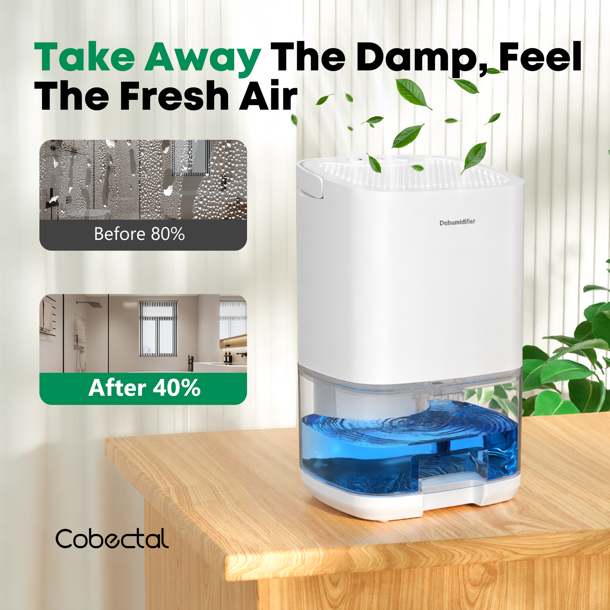 Cobectal 35OZ Dehumidifier, Take Away The Damp, Feel The Fresh Air, Reduces Humidity From 80% RH to 40% RH, Effectively Removes Excess Moisture for Comfortable Indoor Air